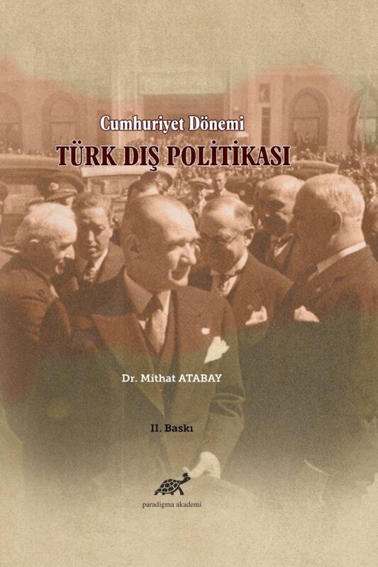 Cumhuriyet Dönemi Türk Dış Politikası