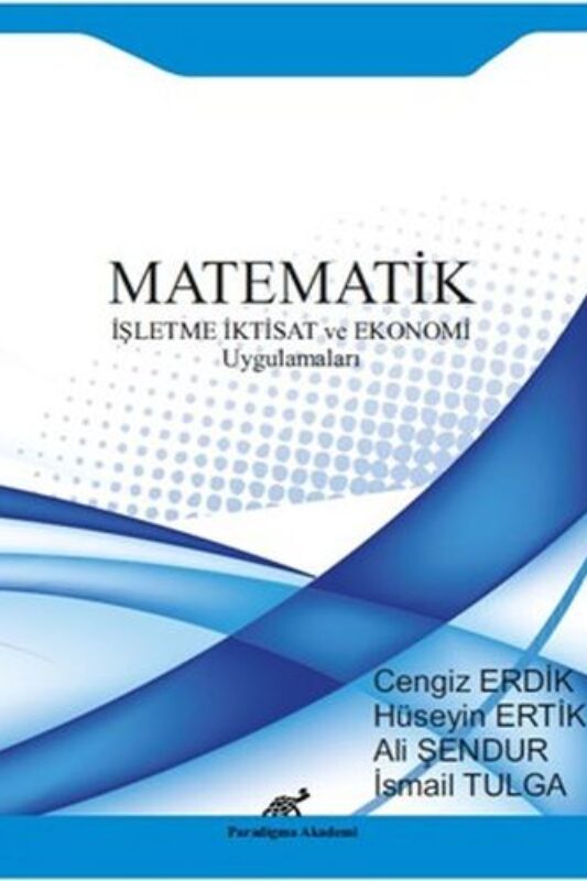 Matematik İşletme İktisat ve Ekonomi Uygulamaları