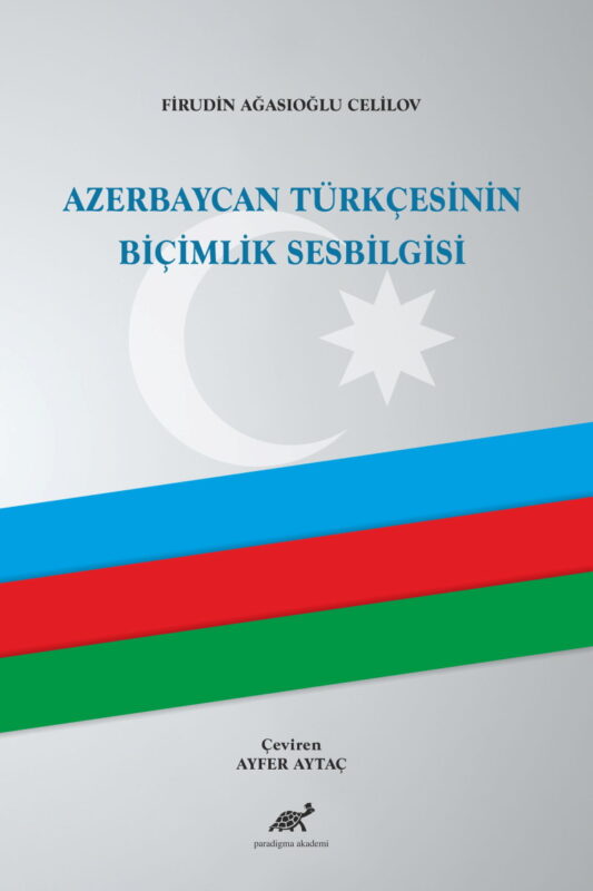 Azerbaycan Türkçesinin Biçimlik Ses Bilgisi (Normal Kapak)