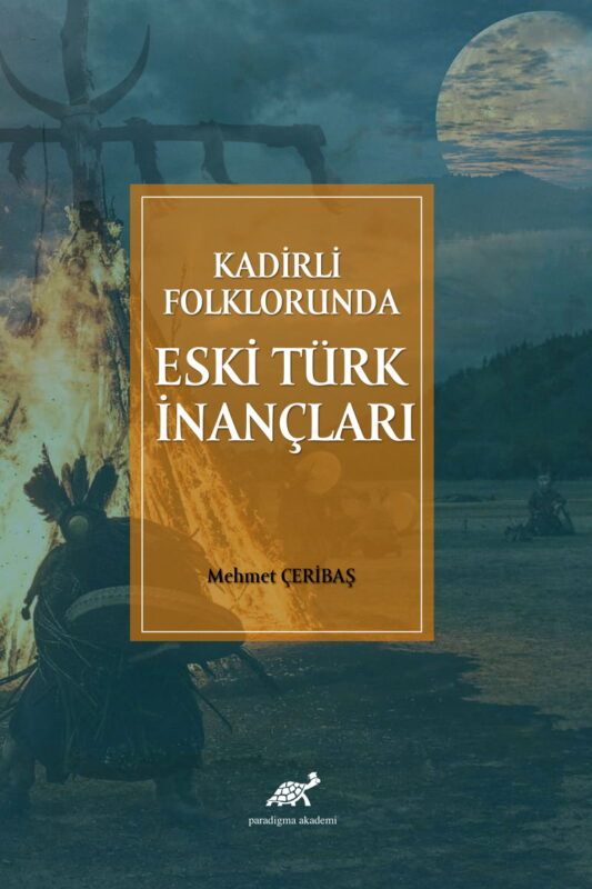 Kadirli Folklorunda Eski Türk İnançları