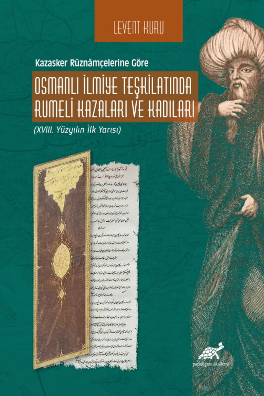 Osmanlı İlmiye Teşkilatında Rumeli Kazaları ve Kadıları