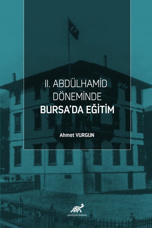 II. Abdülhamid Döneminde Bursa’da Eğitim