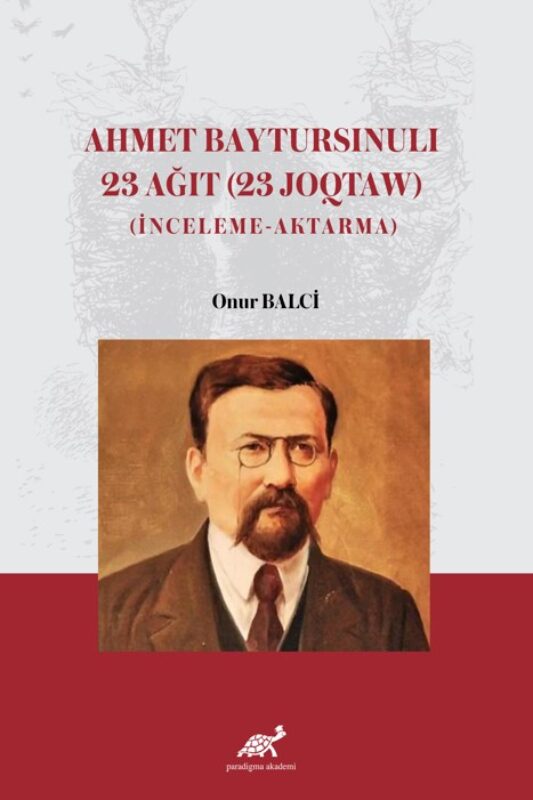 Ahmet Baytursınulı 23 Ağıt (23 Joqtaw) (İnceleme-Aktarma)