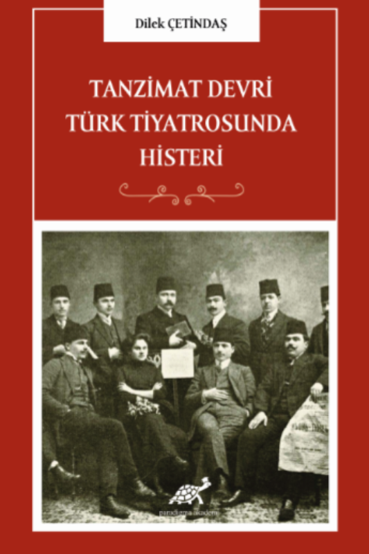 Tanzimat Devri Türk Tiyatrosunda Histeri
