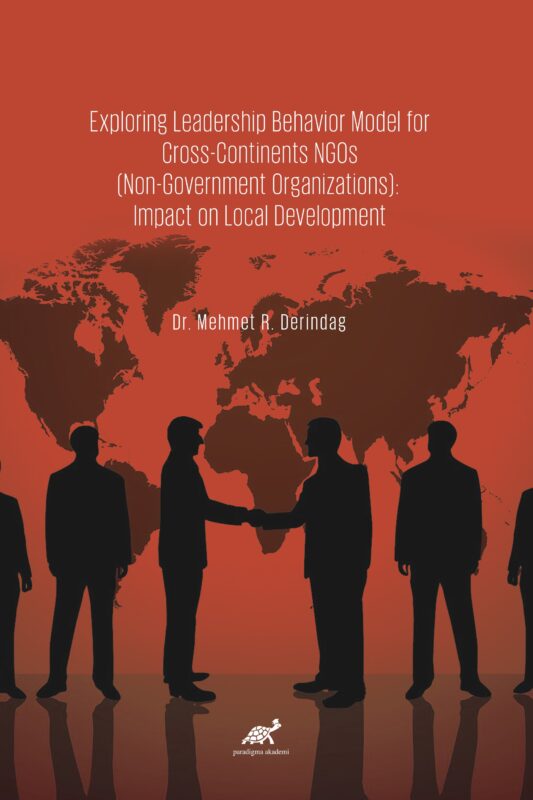Exploring Leadership Behavior Model for Cross-Continents NGOs (Non-Government Organizations): Impact on Local Development