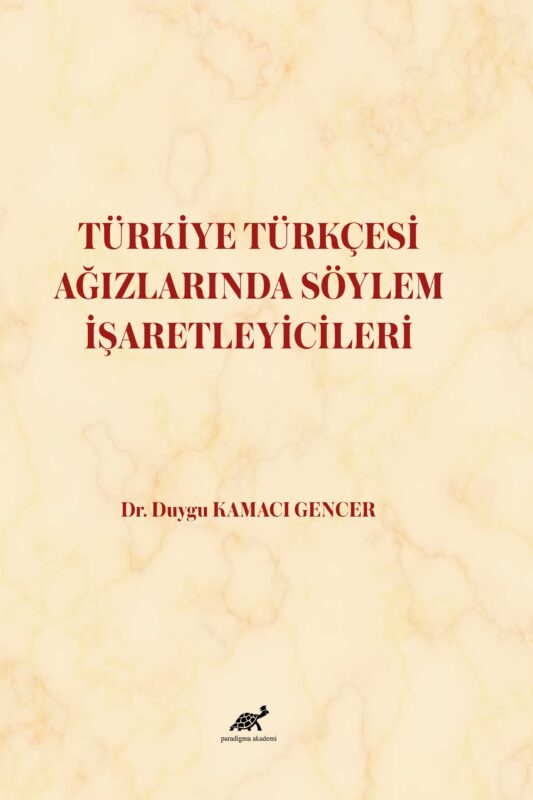 Türkiye Türkçesi Ağızlarında Söylem İşaretleyicileri