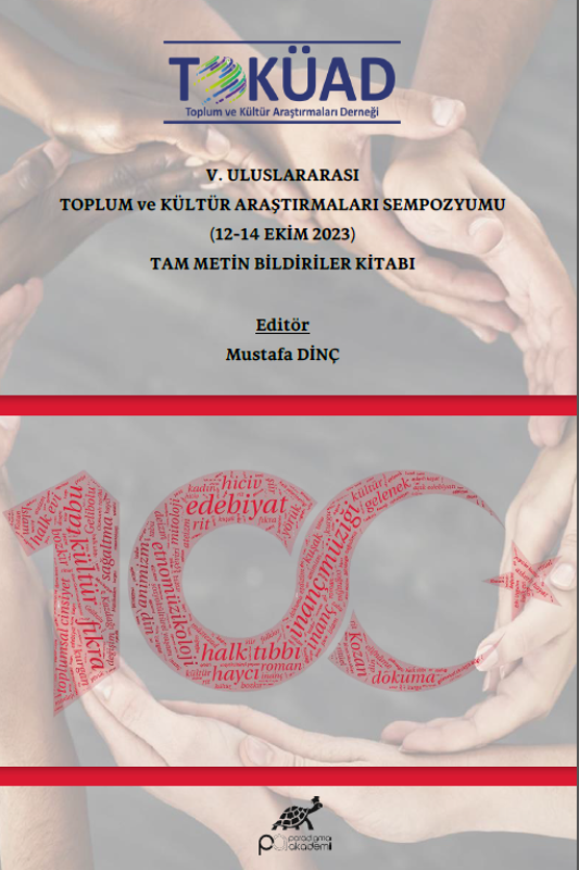 V. Uluslararası Toplum ve Kültür Araştırmaları Sempozyumu (12-14 Ekim 2023) Tam Metin Bildiriler Kitabı