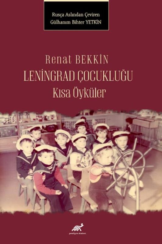 Renat Bekkin Leningrad Çocukluğu Kısa Öyküler