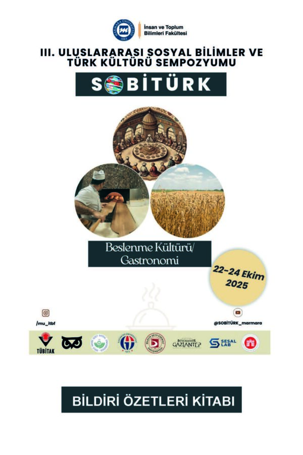 III. ULUSLARARASI SOSYAL BİLİMLER VE TÜRK KÜLTÜRÜ SEMPOZYUMU SOBİTÜRK Beslenme Kültürü/Gastronomi Bildiri Özetleri Kitabı