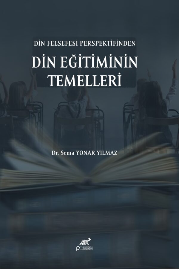 DİN FELSEFESİ PERSPEKTİFİNDEN DİN EĞİTİMİNİN TEMELLERİ