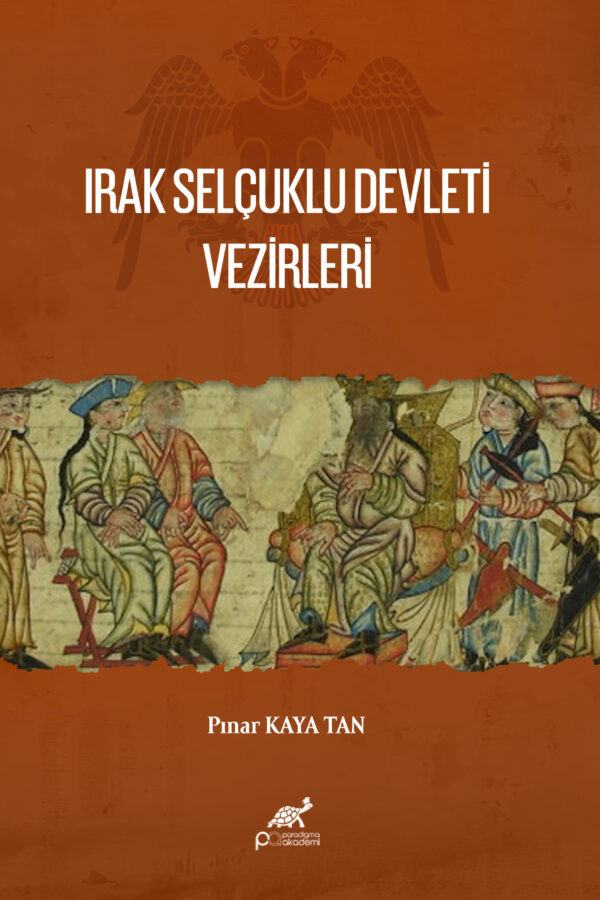 IRAK SELÇUKLU DEVLETİ VEZİRLERİ