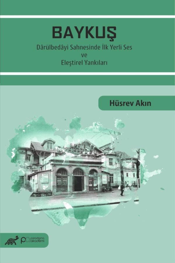 BAYKUŞ Dârülbedâyi Sahnesinde İlk Yerli Ses ve ELEŞTİREL YANKILARI