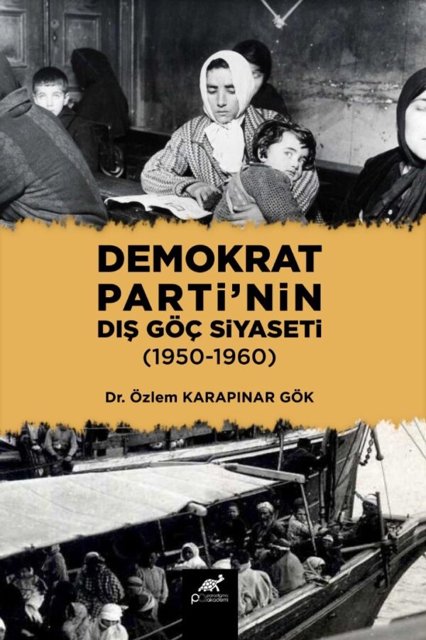 DEMOKRAT PARTİ’NİN DIŞ GÖÇ SİYASETİ (1950-1960)