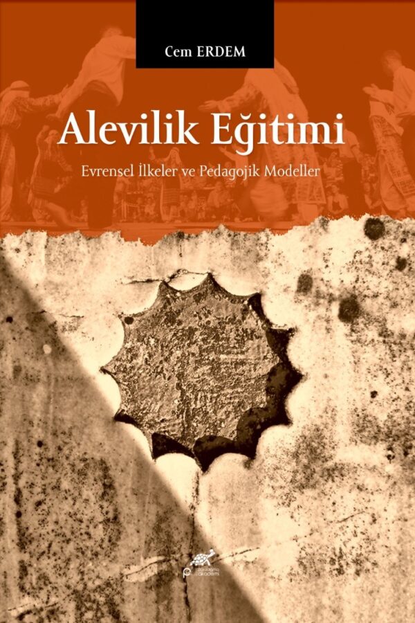 ALEVİLİK EĞİTİMİ Evrensel İlkeler ve Pedagojik Modeller