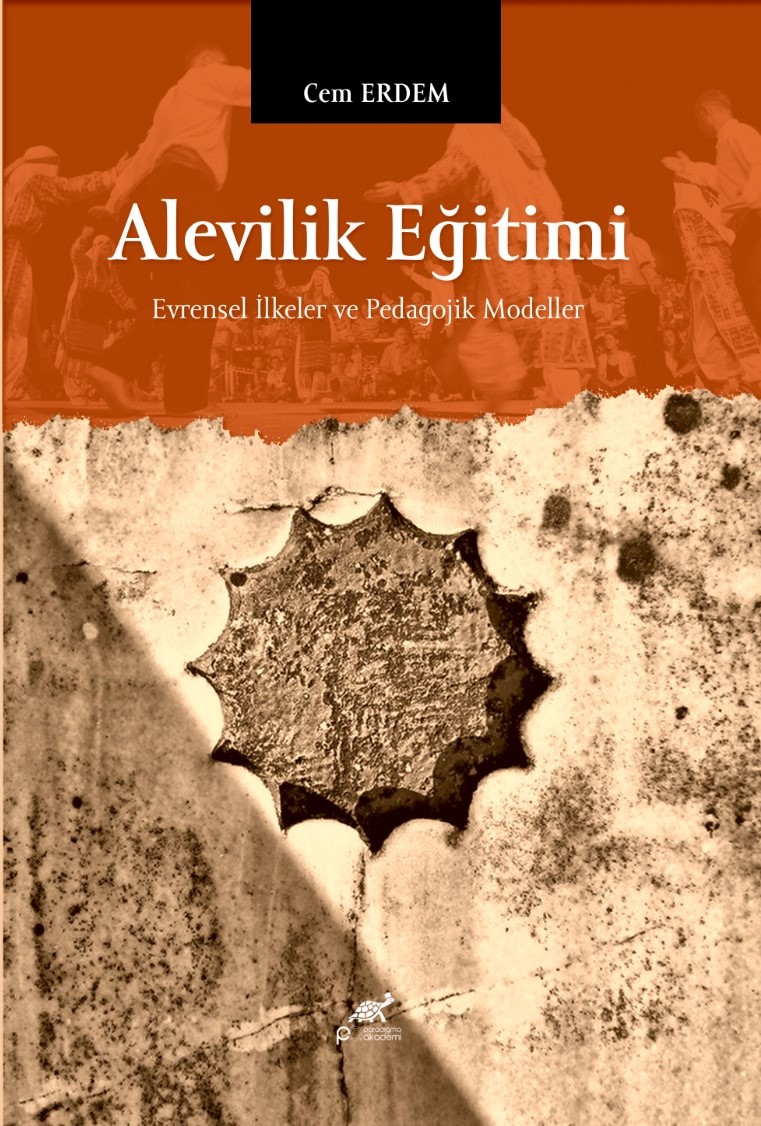 ALEVİLİK EĞİTİMİ Evrensel İlkeler ve Pedagojik Modeller