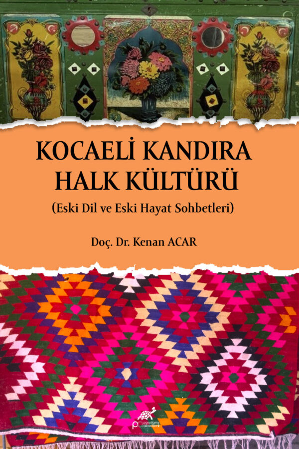KOCAELİ KANDIRA HALK KÜLTÜRÜ (Eski Dil ve Eski Hayat Sohbetleri)
