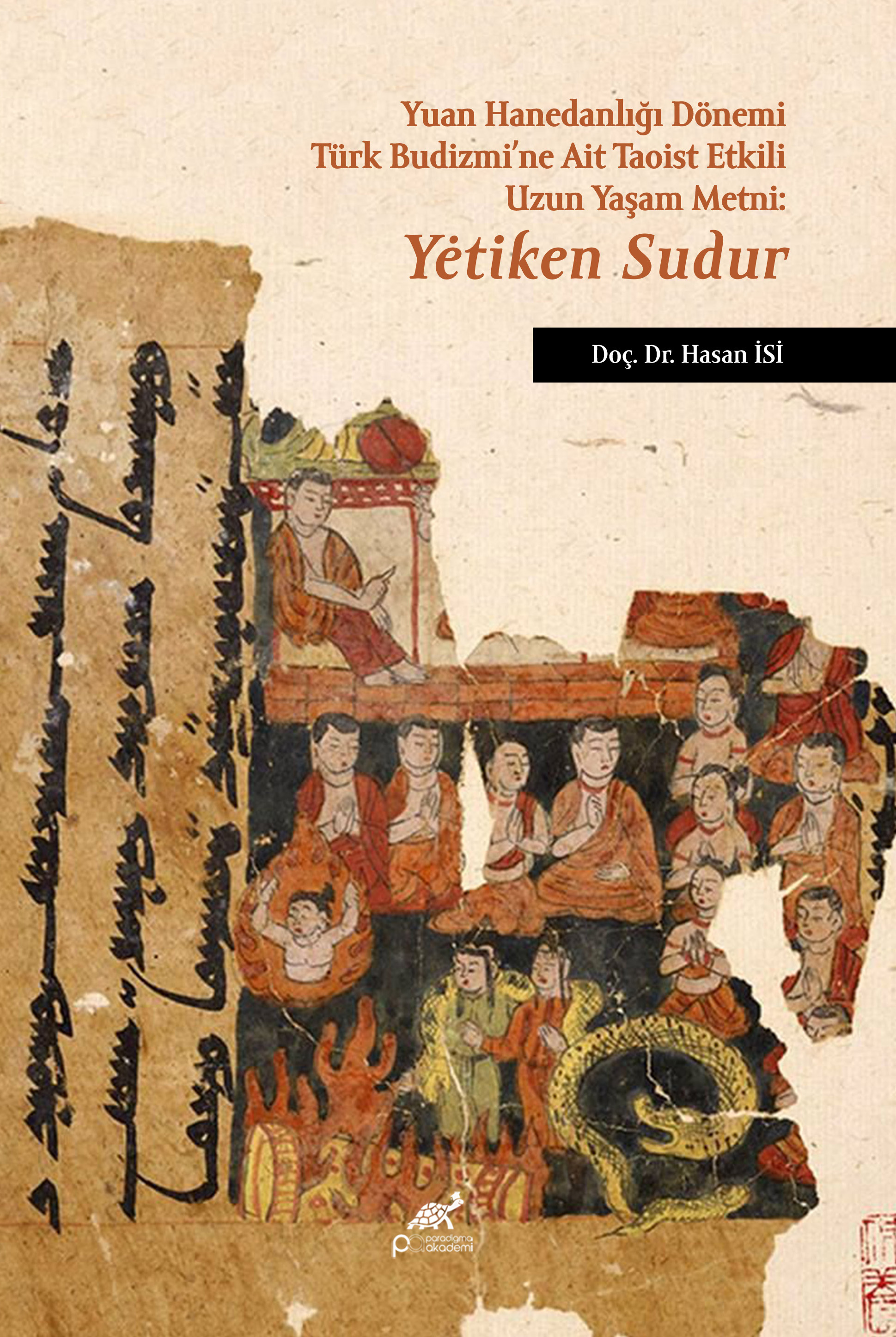 Yuan Hanedanlığı Dönemi Türk Budizmi’ne Ait Taoist Etkili Uzun Yaşam Metni: Yėtiken Sudur
