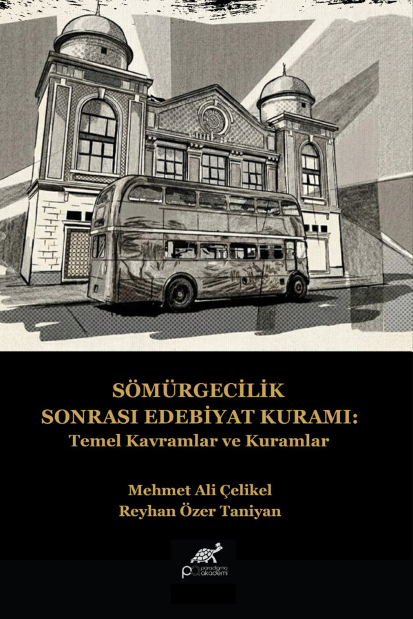 Sömürgecilik Sonrası Edebiyat Kuramı: Temel Kavramlar ve Kuramlar