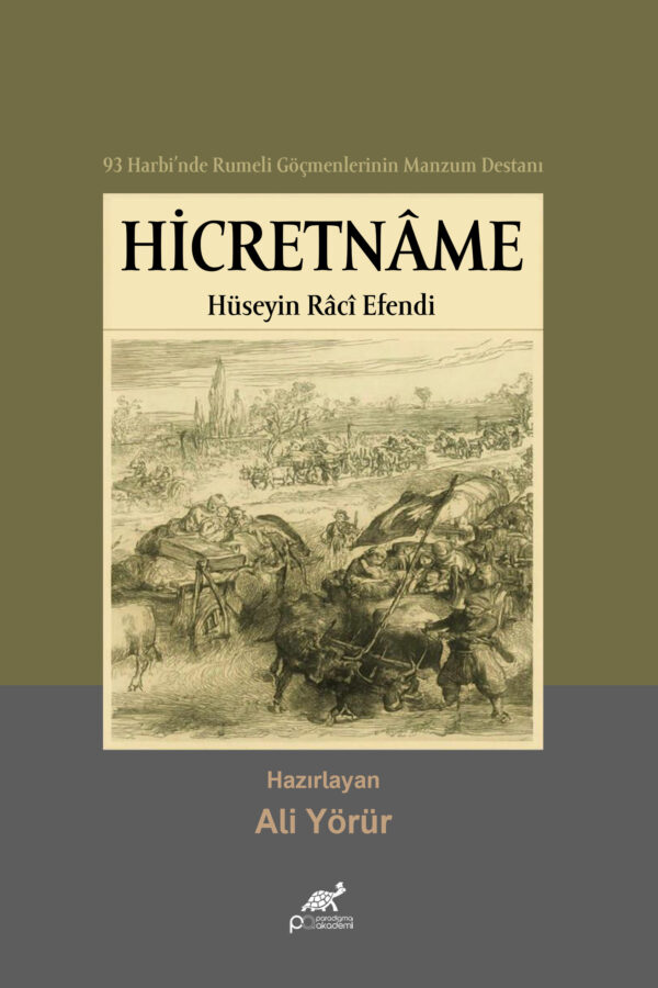 93 Harbi’nde Rumeli Göçmenlerinin Manzum Destanı HİCRETNÂME – Hüseyin Râcî Efendi –