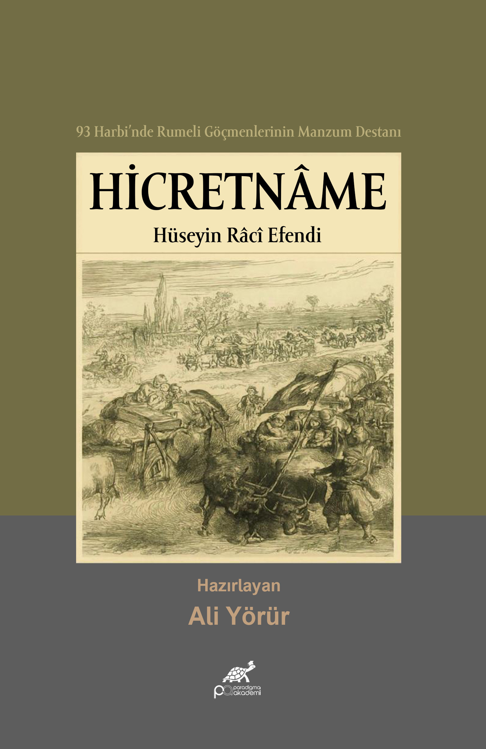 93 Harbi’nde Rumeli Göçmenlerinin Manzum Destanı HİCRETNÂME - Hüseyin Râcî Efendi -