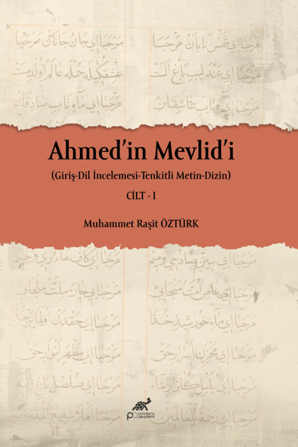 Ahmed’in Mevlid’i (Giriş-Dil İncelemesi-Tenkitli Metin-Dizin) Cilt I, Cilt II