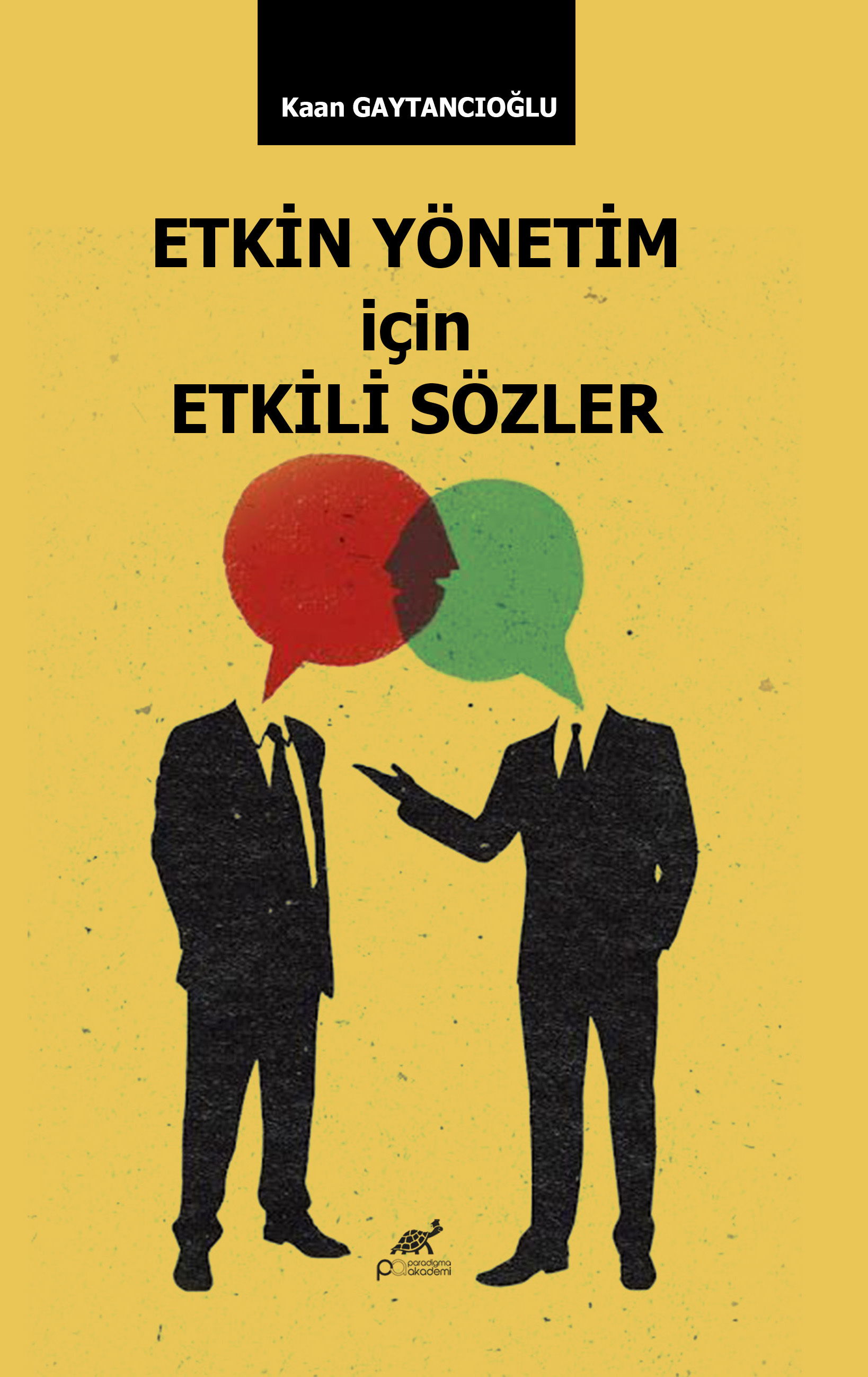 ETKİN YÖNETİM için ETKİLİ SÖZLER