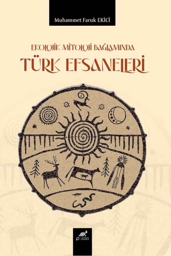 EKOLOJİK MİTOLOJİ BAĞLAMINDA TÜRK EFSANELERİ