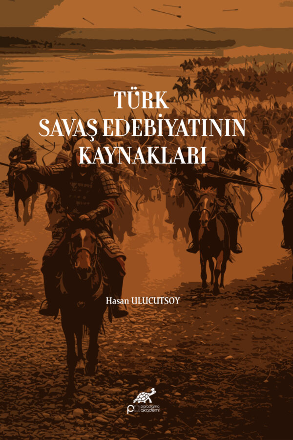 TÜRK SAVAŞ EDEBİYATININ KAYNAKLARI