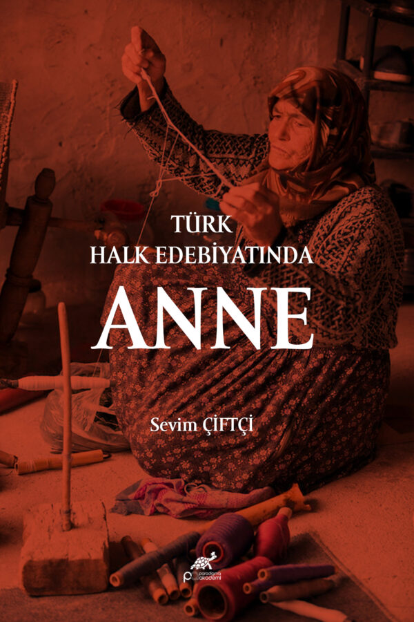 TÜRK HALK EDEBİYATINDA ANNE