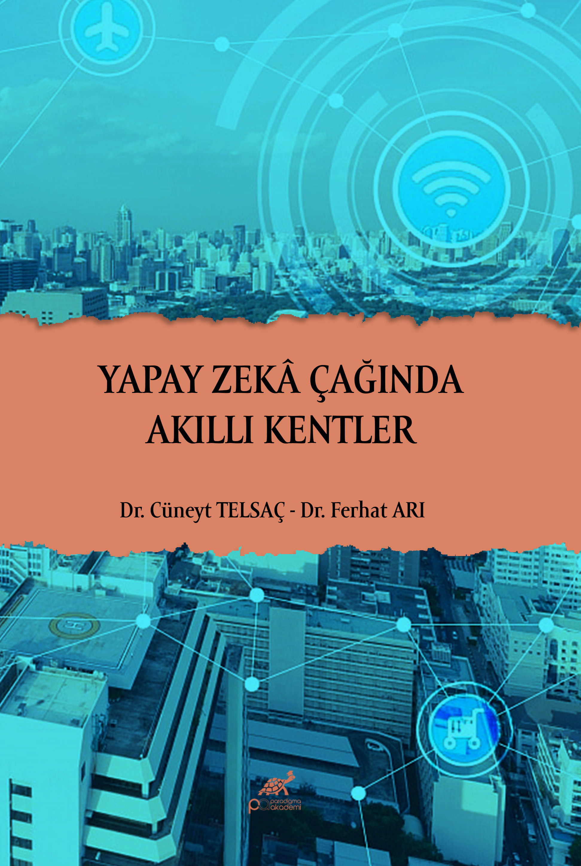 YAPAY ZEKÂ ÇAĞINDA AKILLI KENTLER