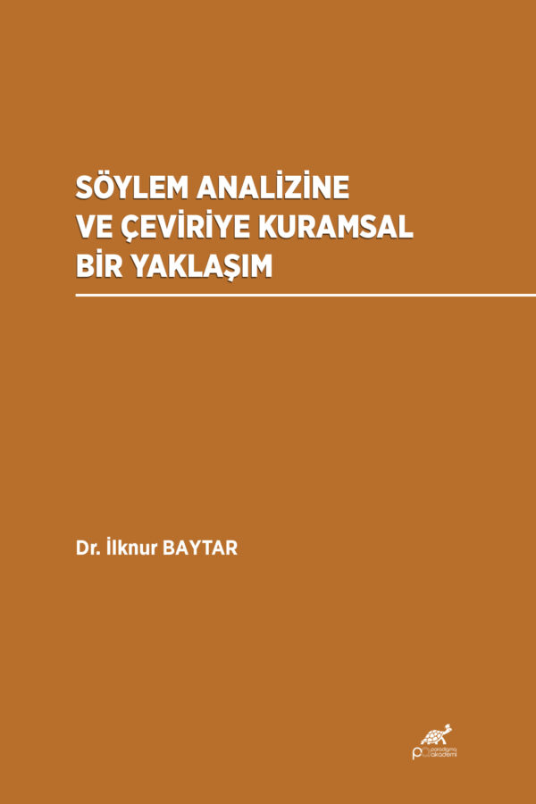 SÖYLEM ANALİZİNE VE ÇEVİRİYE KURAMSAL BİR YAKLAŞIM