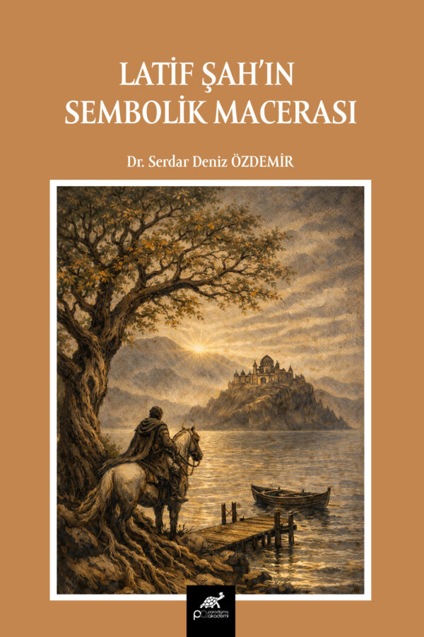 LATİF ŞAH’IN SEMBOLİK MACERASI