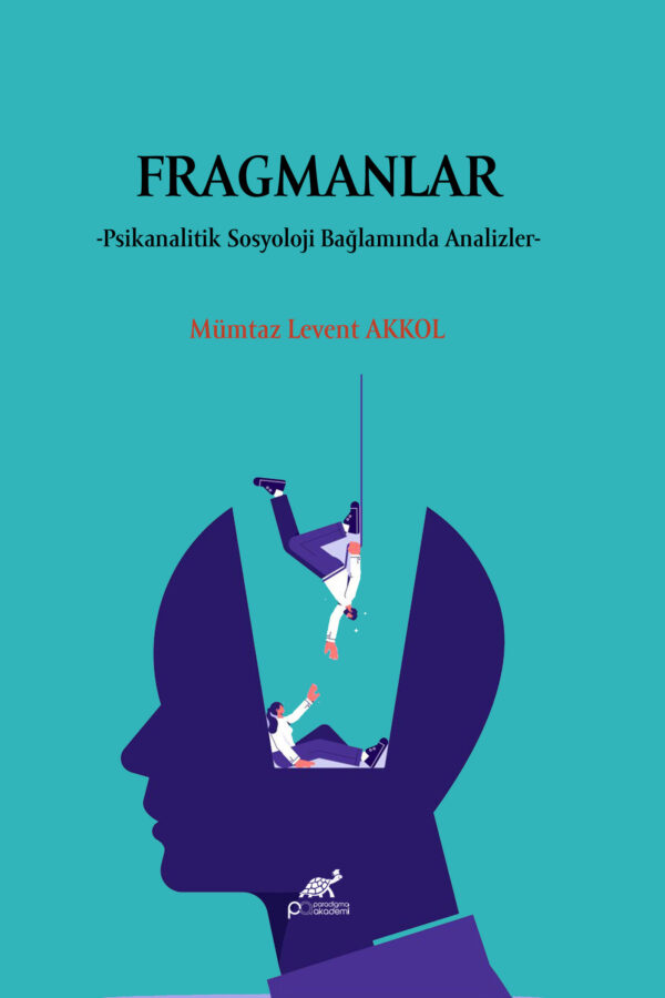 FRAGMANLAR – -Psikanalitik SosyolojiBağlamında Analizler-