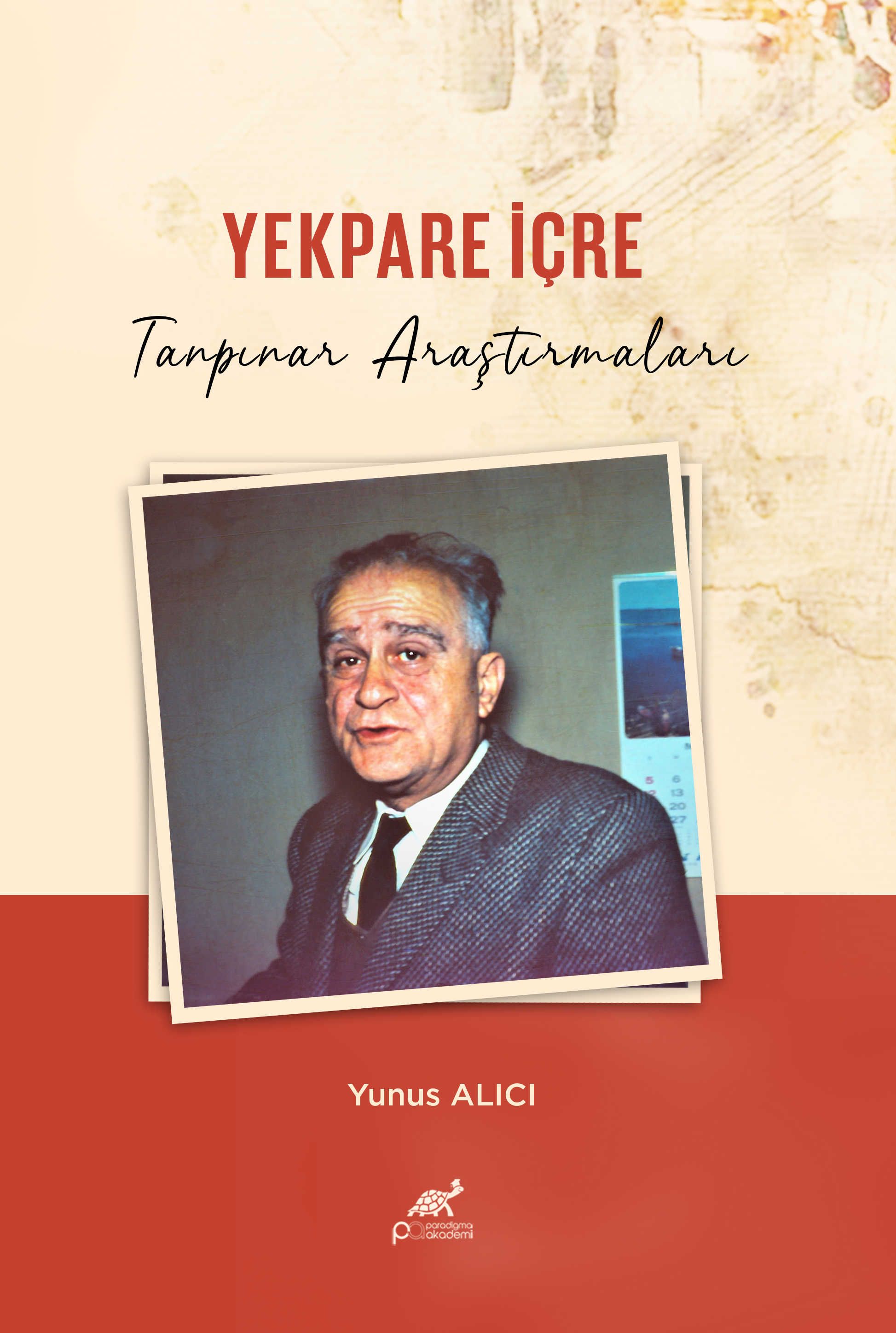 YEKPARE İÇRE TANPINAR ARAŞTIRMALARI
