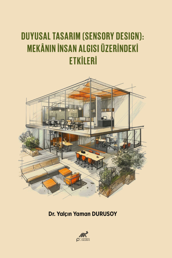DUYUSAL TASARIM (SENSORY DESIGN): MEKÂNIN İNSAN ALGISI ÜZERİNDEKİ ETKİLERİ