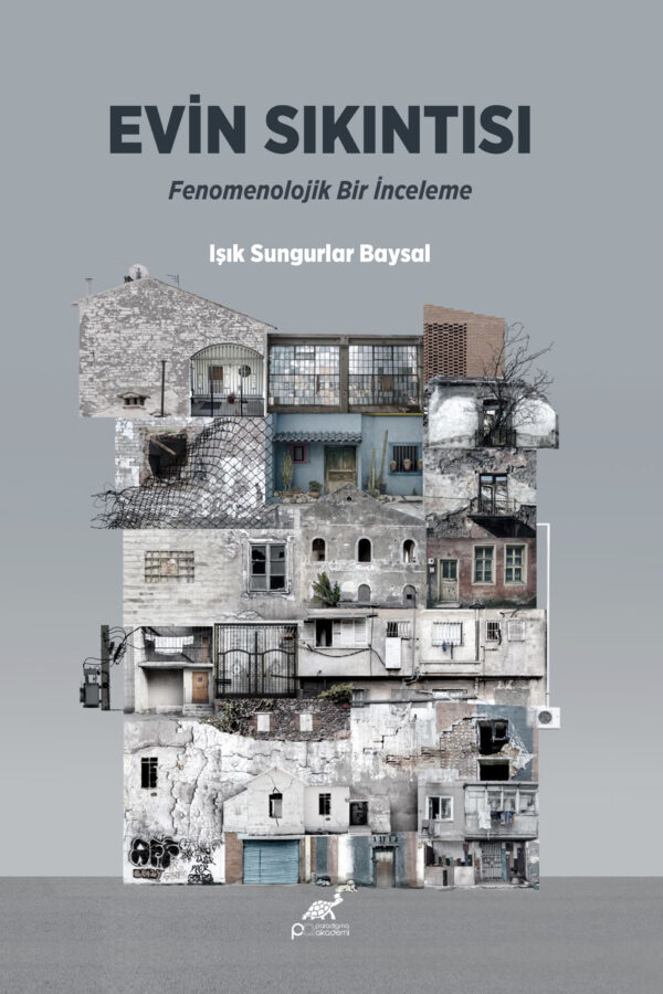 EVİN SIKINTISI Fenomenolojik Bir İnceleme