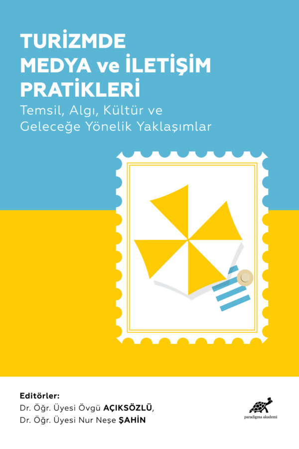 Turizmde Medya ve İletişim Pratikleri