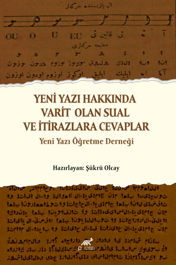 YENİ YAZI HAKKINDA VARİT OLAN SUAL VE İTİRAZLARA CEVAPLAR Yeni Yazı Öğrenme Derneği