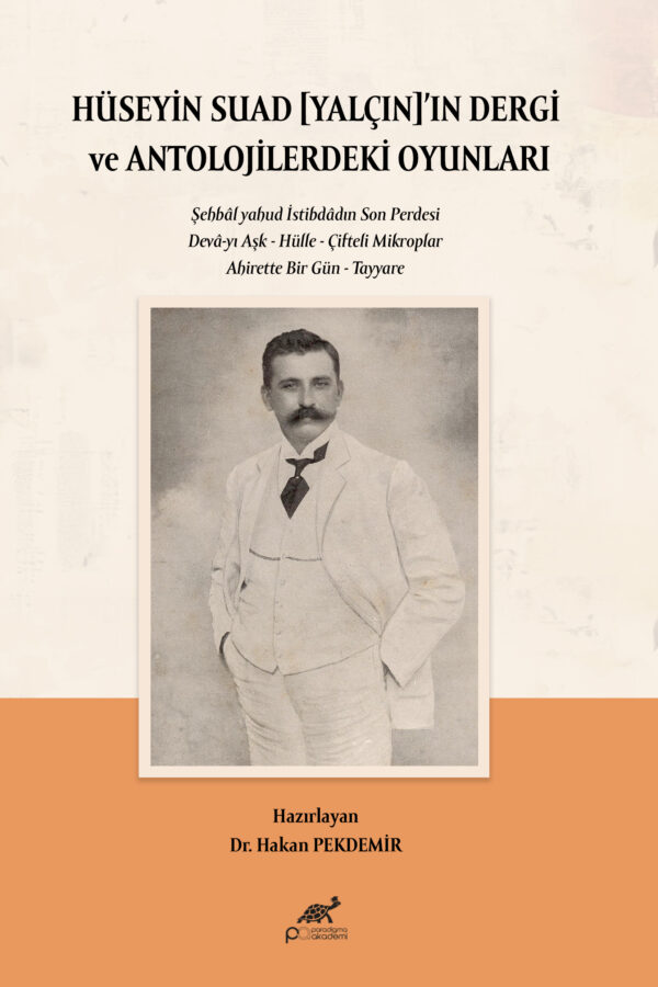 HÜSEYİN SUAD [YALÇIN]’IN DERGİ  ve ANTOLOJİLERDEKİ OYUNLARI