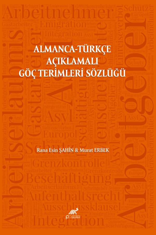 ALMANCA-TÜRKÇE AÇIKLAMALI GÖÇ TERİMLERİ SÖZLÜĞÜ