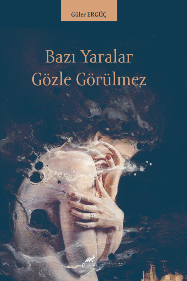 Bazı Yaralar Gözle Görülmez