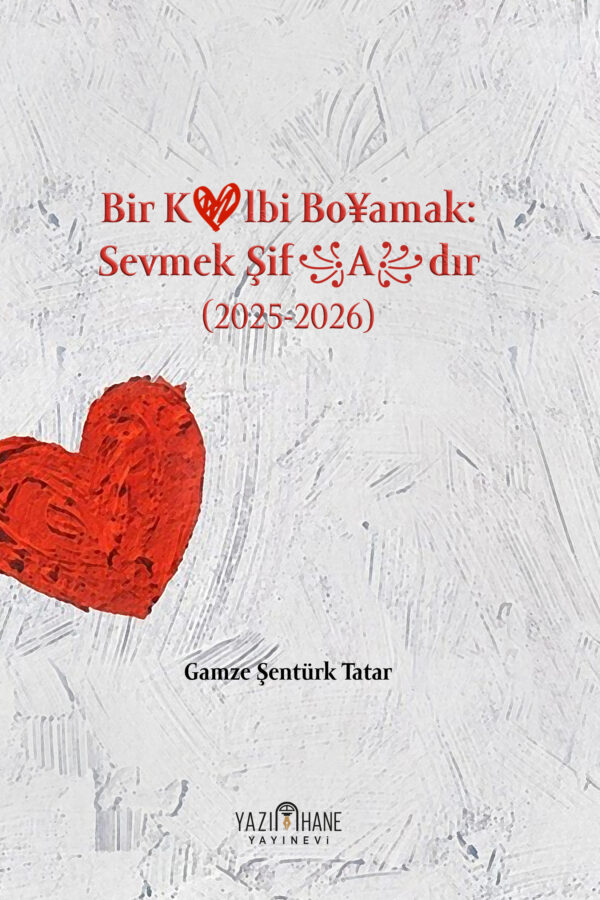 Bir Kalbi Boyamak Sevmek Şifadır (2025-2026)