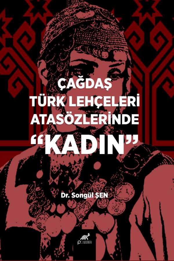 ÇAĞDAŞ TÜRK LEHÇELERİ ATASÖZLERİNDE “KADIN”